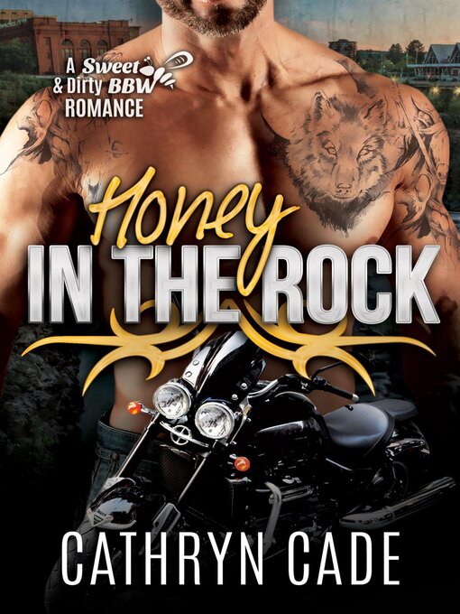 Title details for Honey in the Rock by Cathryn Cade - Available